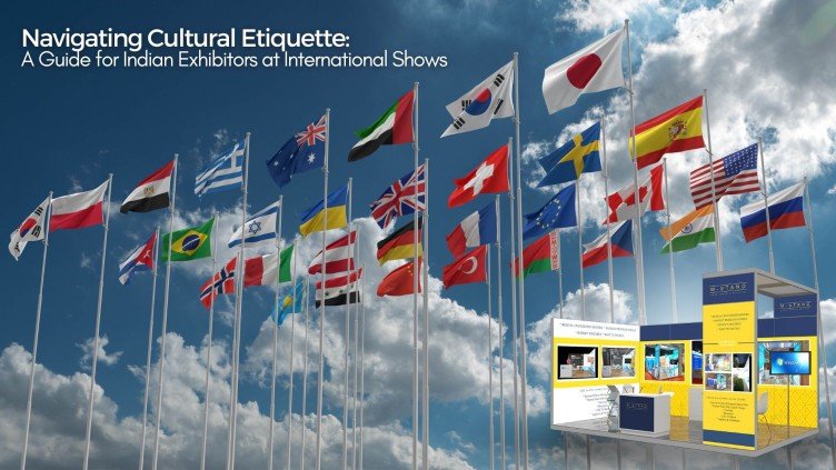 Navigating Cultural Etiquette A Guide for Indian Exhibitors at International Shows